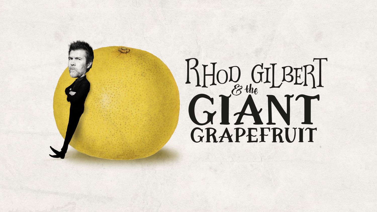 Rhod Gilbert and the giant grapefruit event poster